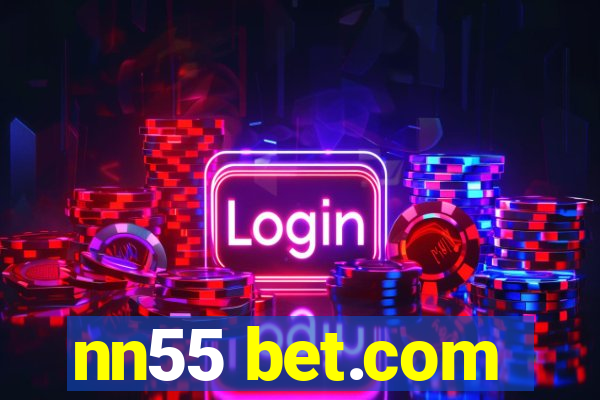 nn55 bet.com